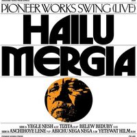 Hailu Mergia - Pioneer Works Swing vinyl cover