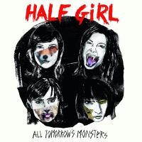 Half Girl - All Tomorrow's Monster vinyl cover