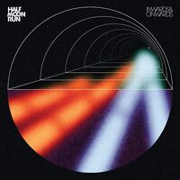 Half Moon Run - Inwards & Onwards vinyl cover