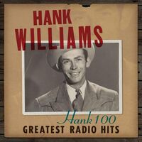Hank Williams - Hank 100: Greatest Radio Hits vinyl cover