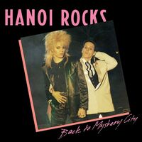 Hanoi Rocks - Back To Mystery City vinyl cover