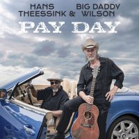 Hans Theessink / Big Daddy Wilson - Pay Day