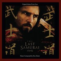 Hans Zimmer - The Last Samurai (Original Motion Picture Score)