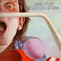 Hard Stuff - Bolex Dementia vinyl cover