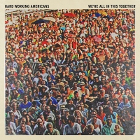 Hard Working Americans - We're All In This Together vinyl cover