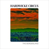 Hardwicke Circus - Borderland vinyl cover