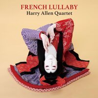 Harry Allen - French Lullaby vinyl cover