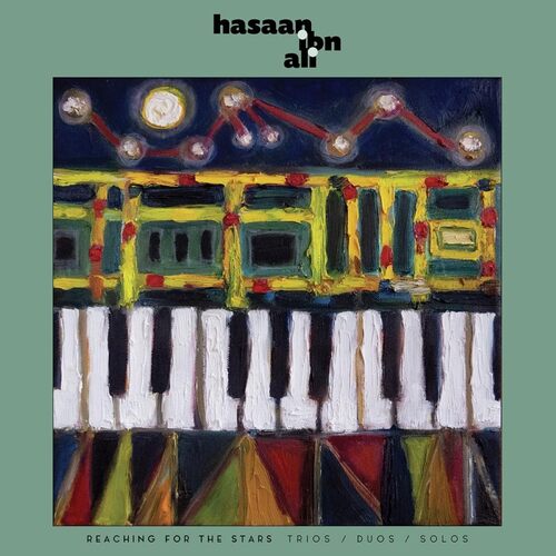 Hasaan Ibn Ali - Reaching For The Stars: Trios / Duos / Solos vinyl cover