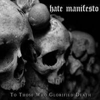 Hate Manifesto - To Those Who Glorified Death vinyl cover