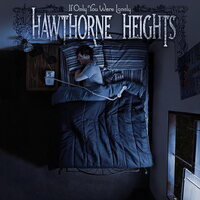 Hawthorne Heights - If Only You Were Lonely vinyl cover