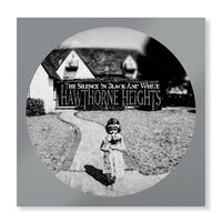 Hawthorne Heights - The Silence In Black And White vinyl cover