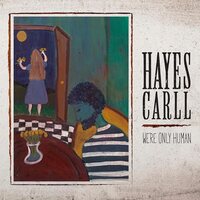 Hayes Carll - We're Only Human vinyl cover