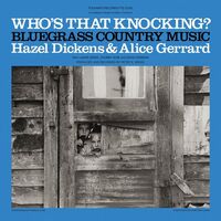 Hazel Dickens - Who's That Knocking? vinyl cover