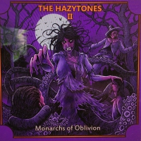 Hazytones - The Hazytones Ii: Monarchs Of Oblivion vinyl cover