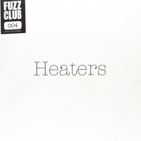 Heaters - Fuzz Club Session vinyl cover
