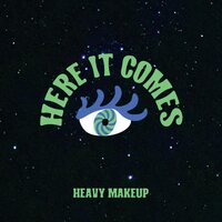 Heavy MakeUp - Here It Comes vinyl cover