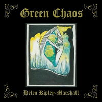 Helen Ripley-Marshall - Green Chaos vinyl cover