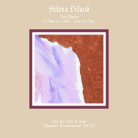 Helena Deland - From The Series Of Songs "altogether Unaccompanied" Vol. Iii & Iv vinyl cover