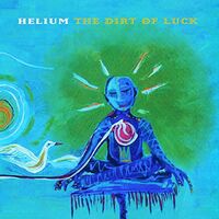 Helium - The Dirt Of Luck vinyl cover