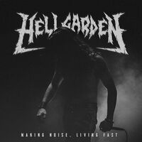 Hellgarden - Making Noise, Living Fast vinyl cover