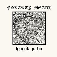 Henrik Palm - Poverty Metal vinyl cover