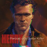 Henry: Portrait Of A Seriel Ki - Henry: Portrait Of A Serial Killer vinyl cover
