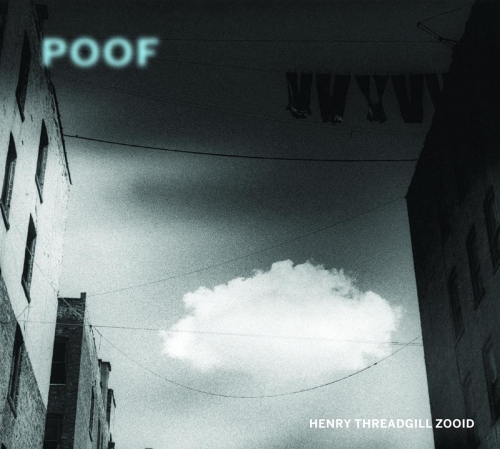 Henry Threadgill Zooid - Poof vinyl cover