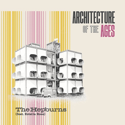 Hepburns  / Estella Rosa - Architecture Of The Age vinyl cover
