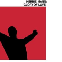 Herbie Mann - Glory Of Love vinyl cover