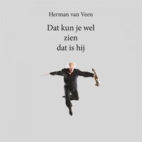 Herman Van Veen - Dat Kun Je Wel Zien Dat Is Hij Limited (Silver) vinyl cover