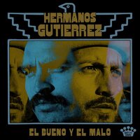 Hermanos Gutierrez - El Bueno Y El Malo vinyl cover