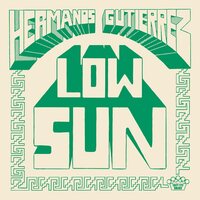 Hermanos Gutiérrez - Low Sun / Los Chicos Tristes (El Michels Affair Remix) (7") vinyl cover