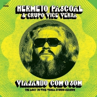 Hermeto Pascoal & Grupo Vice Versa - Viajando Com O Som: Lost '76 Vice-Versa Studio vinyl cover