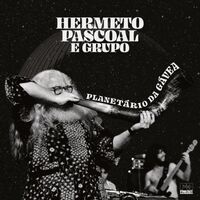 Hermeto Pascoal - Planetario Da Gavea vinyl cover