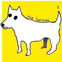 Hernies - If You Can't Think Then You Cannot Be Afraid Of vinyl cover