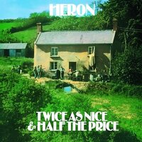 Heron - Twice As Nice And Half The Price vinyl cover