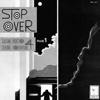 Hideto Sasaki, Toshiyuki Sekine Quartet +1 - Stop Over vinyl cover