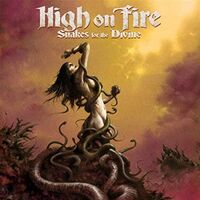 High On Fire - Snakes For The Divine vinyl cover