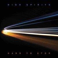 High Spirits - Hard To Stop vinyl cover