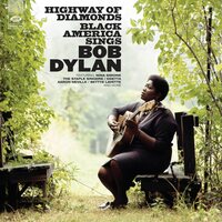 Highway of Diamonds: Black America Sings Bob Dylan - Highway Of Diamonds: Black America Sings Bob Dylan vinyl cover
