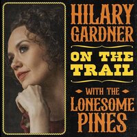 Hilary Gardner - On the Trail with The Lonesome Pines vinyl cover