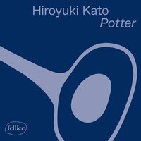 Hiroyuki Kato - Potter vinyl cover