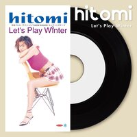 Hitomi - Let's Play Winter / We Are 'Lonely Girl' vinyl cover