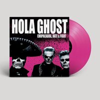 Hola Ghost - Chupacabra, Hate & Fight vinyl cover