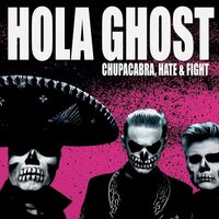 Hola Ghost - Chupacabra, Hate & Fight vinyl cover