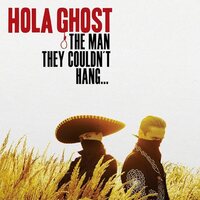 Hola Ghost - The Man They Couldn't Hang... vinyl cover