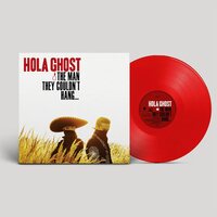 Hola Ghost - The Man They Couldn't Hang... (Red) vinyl cover