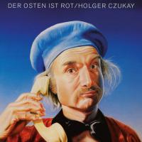 Holger Czukay - Der Osten Ist Rot vinyl cover