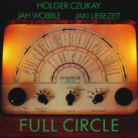 Holger / Jah Wobble / Liebezei - Full Circle vinyl cover