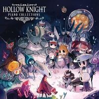 Hollow Knight Piano Collections - O.s.t. - Hollow Knight Piano Collections Original Soundtrack